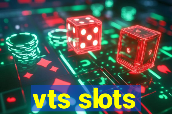 vts slots